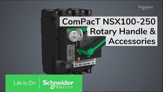 ComPacT NSX100/160/250 - How to Install the Rotary Handle | Schneider Electric