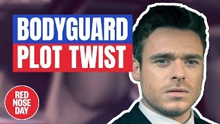 Bodyguard New Ending for Red Nose Day? | Comic Relief