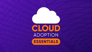 Introducing Cloud Adoption Essentials