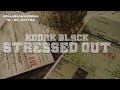 Kodak Black - Stressed Out #SLOWED