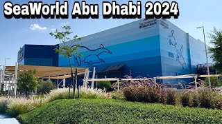 SeaWorld Abu Dhabi 2024 Walking Tour