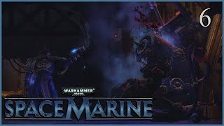 Warhammer 40k: Space Marine - The End of WAAAGH - Part 6