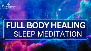 Sleep Meditation - Whole Body Healing as you Sleep | Heal Your Body Sleep  Hypnosis
