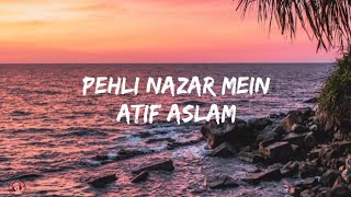 Atif Aslam - Pehli Nazar Mein (Lyrics video)|Race.