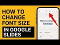 How to Change Font Size in Google Slides on Mobile | Adjust Text Size in Google Slides App