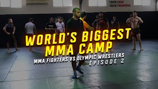 World's Biggest MMA Camp hosted by KHK MMA | MMA Fighters vs Olympic Wrestlers | Episode 2