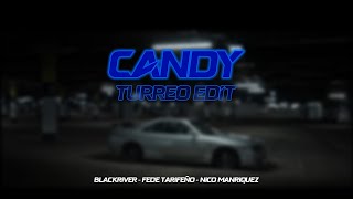 Candy (Turreo Edit) || Blackriver Ft. Fede Tarifeño, Nico Manriquez