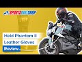 Held Phantom II motorcycle gloves review - Sportsbikeshop