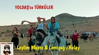 Yoldaş'ça Türküler/Leylim Mayro/Lemişoğ /Nazlı Yar/Söz \u0026 Müzik: Anonim/Yöre:Malatya/Başkınık Köyü