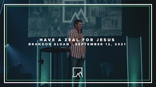 Sunday Sermon | Having a Zeal for Jesus