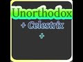 【Not actual one】Unorthodox Celestrix Theme