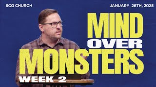 Mind Over Monsters: Week 2 | Cody Surratt | SCG Church Service | January 26th, 2025