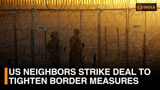 US neighbors strike deal to tighten border measures | DD India Live