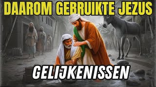 Waarom sprak JEZUS in gelijkenissen? | De 10 meest fascinerende gelijkenissen uit de BIJBEL