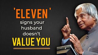 11 Signs Your Husband Doesn't Value You || Dr. Apj Abdul Kalam Quotes || Quotes For Survival