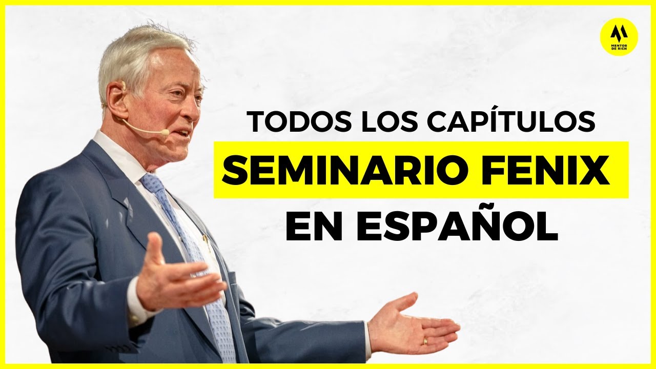 SEMINARIO FENIX COMPLETO | Todos Los Capítulos | Brian Tracy En Español ...