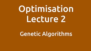 Lecture 2: Genetic Algorithms