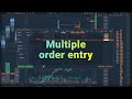 Multiple Order Entry. A brief description of the new Quantower's panel functionality
