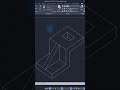 AutoCAD Isometric Drawing Exercise 17s