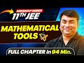 MATHEMATICAL TOOLS in 94 Minutes | Full Chapter Revision | Class 11th JEE