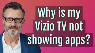 Why is my Vizio TV not showing apps?
