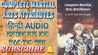 Complete Martial Aarts Attributes episode 740 to 760 in hindi