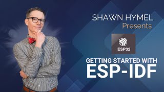 ESP32 - Getting Started with ESP-IDF