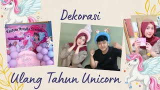 DEKORASI ULANG TAHUN UNICORN part 1 #dekorulangtahun #unicorn #earlyfamily #vlog