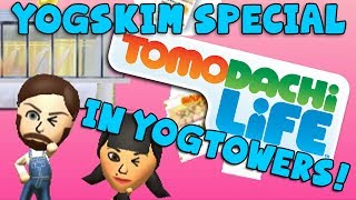 YOGSKIM Special! Tomodachi Life in YogTowers!