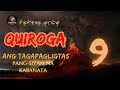 QUIROGA: ANG TAGAPAGLIGTAS | PANG-SIYAM NA KABANATA | TikTilaok Stories | Kuwentong Katatakutan