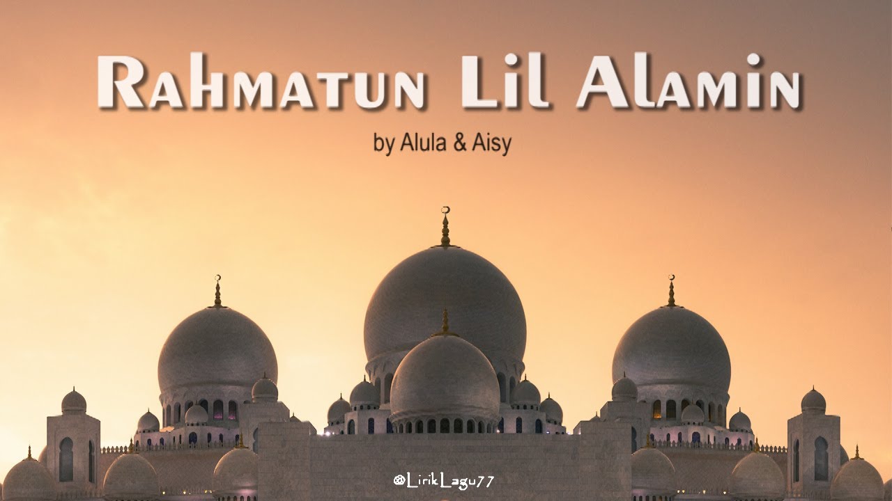 Rahmatun Lil Alamin - Maher Zain (Cover Alula & Aisy) - Lirik - YouTube