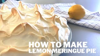 HOW TO MAKE A LEMON MERINGUE PIE from scratch, at home! Easy Lemon Meringue Tart Recipe!