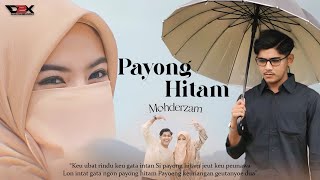 Download Mp3 Mohderzam - Payong Hitam (Dipopulerkan Oleh Yusbi Yusuf)