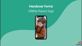 How to Complete Handover Forms in OWNA | Parent App