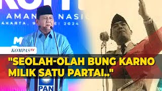 Prabowo: Ada yang Ngaku-Ngaku Seolah Bung Karno Milik Satu Partai, Tidak, Milik Seluruh Rakyat!