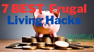 The 7 BEST Frugal Living Hacks For Financial Freedom (2024)