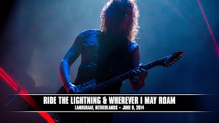 Metallica: Ride the Lightning & Wherever I May Roam (Landgraaf, Netherlands - June 9, 2014)