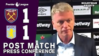 West Ham 1-1 Aston Villa - David Moyes - FULL Post Match Press Conference