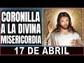 LA CORONILLA DE LA DIVINA MISERICORDIA  Miércoles 17 de Abril de 2024