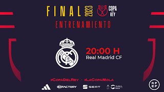 🚨DIRECTO🚨 Entrenamiento previo Real Madrid CF I FINAL🏆 Copa de S.M. El Rey 2022-23 I 🔴RFEF