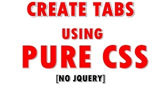 Create Tabs using Pure CSS [No JQuery]