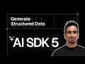 AI SDK V5 Tutorial - 9 - Generate Structured Data