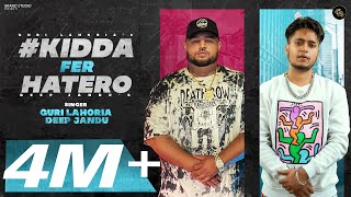 Kidda Fer Hatero (Full Video) - Guri Lahoria Ft. Deep Jandu | Devilo | Grand Studio