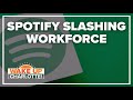 Spotify latest tech name to cut jobs, axes 6% of workforce