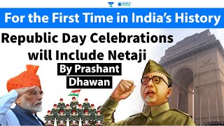 For the First Time in India’s History Republic Day Celebrations will Include Netaji