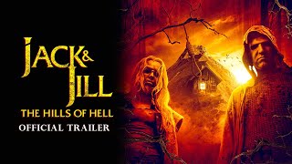 Jack & Jill : Hills of Hell (2022) Official Trailer