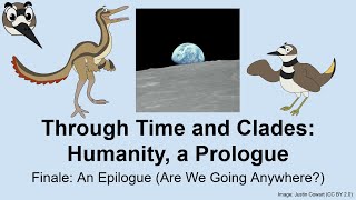 Humanity, a Prologue: Finale (Are We Going Anywhere?)