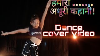 Hamari Adhuri Kahani | arijit singh| T N S Dance Studio|6 years old contemporary Dance
