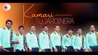 Kamari - Tu Jardinera (Video Lyric Oficial)
