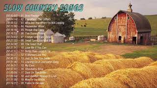 Relaxing Country Songs 2021 - Best Of Slow Country Songs Greatest Hits